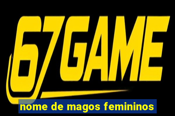 nome de magos femininos